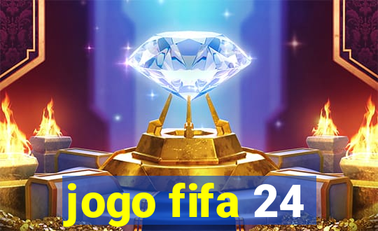 jogo fifa 24