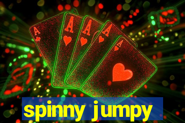 spinny jumpy