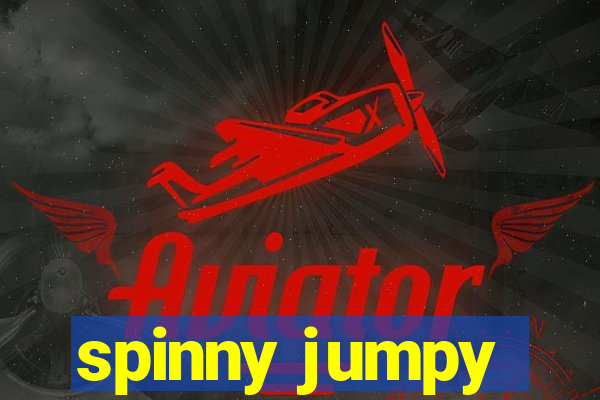 spinny jumpy