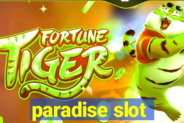 paradise slot