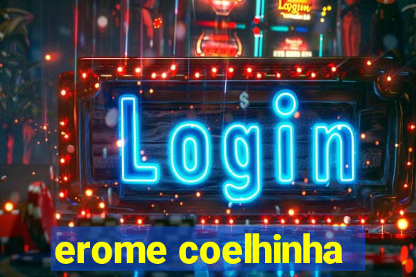 erome coelhinha