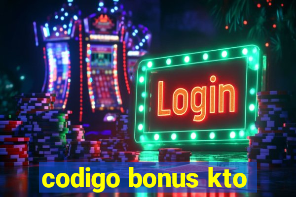 codigo bonus kto