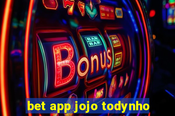 bet app jojo todynho