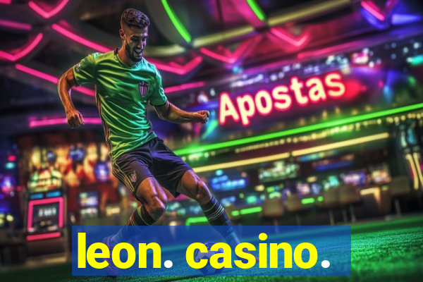 leon. casino.