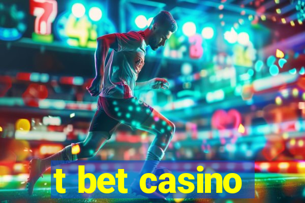 t bet casino