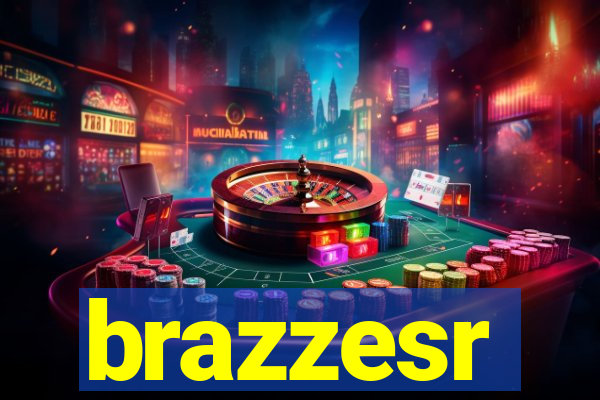 brazzesr