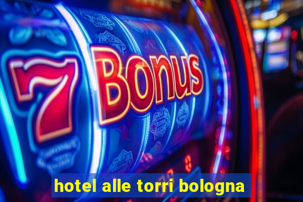 hotel alle torri bologna