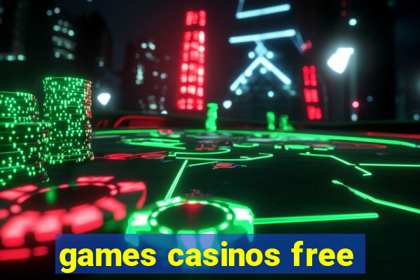 games casinos free