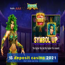 1$ deposit casino 2021