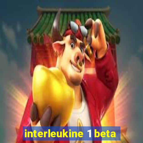 interleukine 1 beta