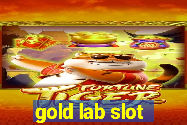 gold lab slot