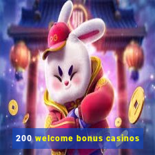 200 welcome bonus casinos