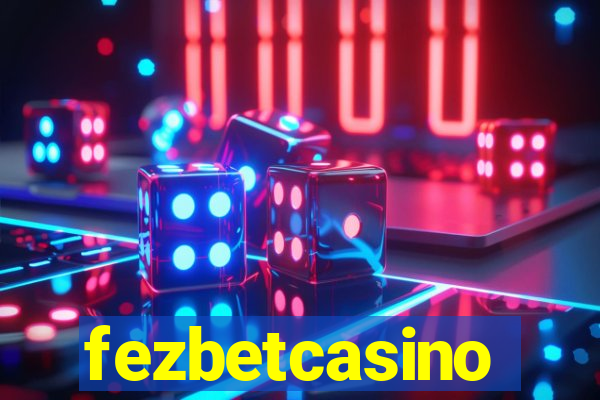 fezbetcasino