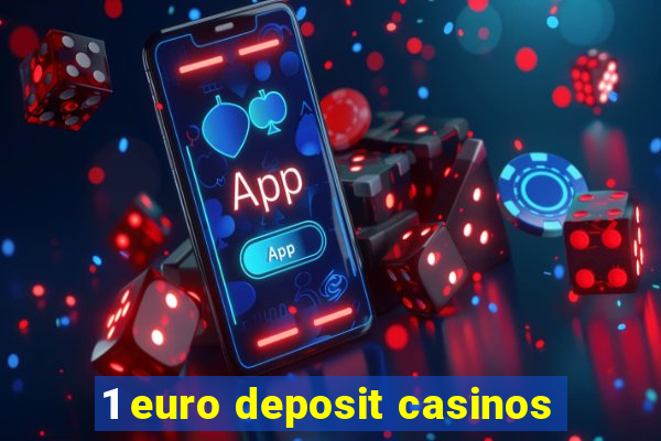 1 euro deposit casinos