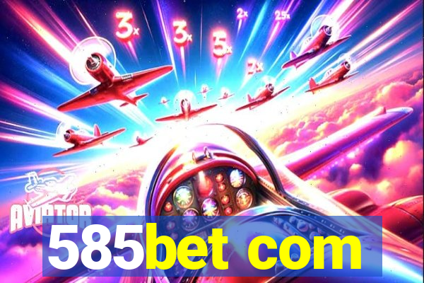 585bet com