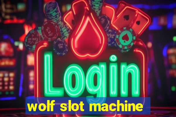 wolf slot machine