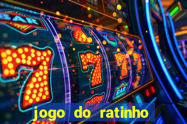 jogo do ratinho que ganha dinheiro