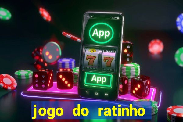 jogo do ratinho que ganha dinheiro