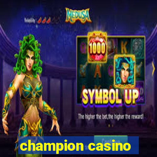 champion casino