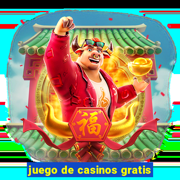 juego de casinos gratis