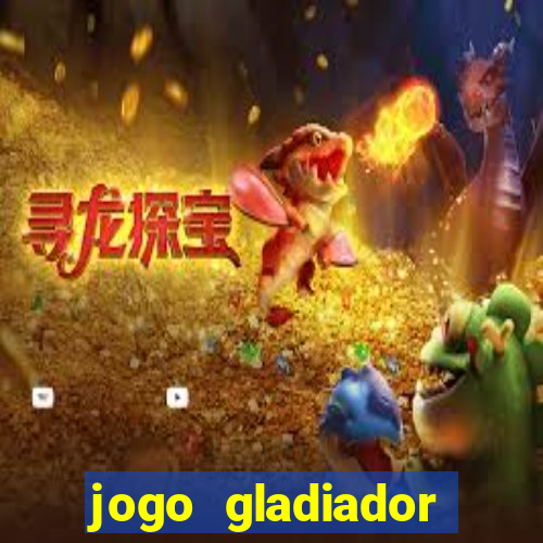 jogo gladiador click jogos