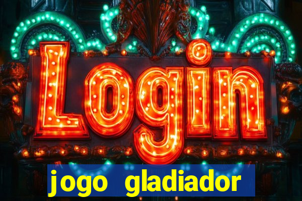 jogo gladiador click jogos