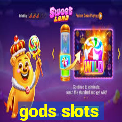 gods slots