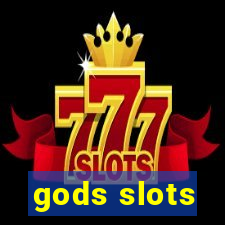 gods slots