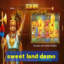 sweet land demo