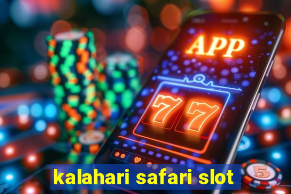 kalahari safari slot