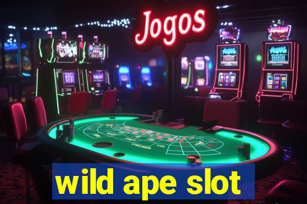 wild ape slot