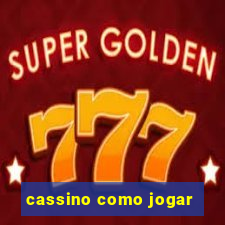 cassino como jogar