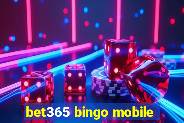 bet365 bingo mobile