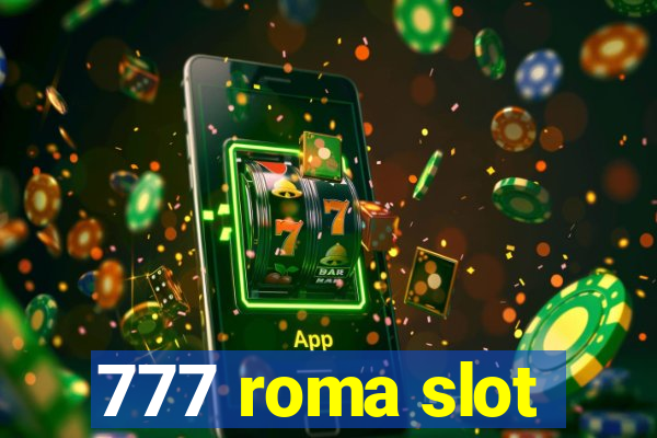 777 roma slot