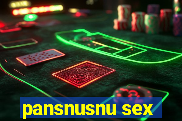 pansnusnu sex