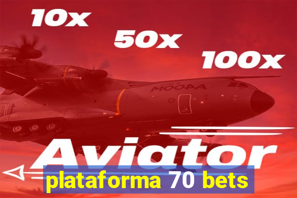 plataforma 70 bets