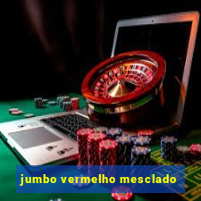 jumbo vermelho mesclado