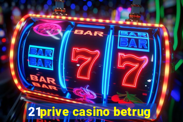 21prive casino betrug