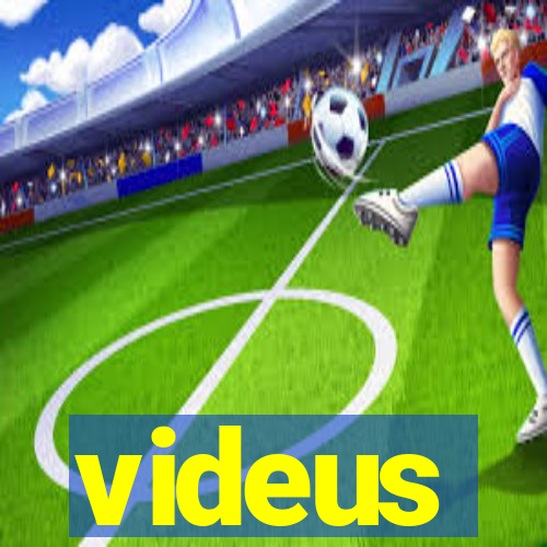 videus