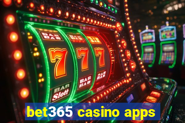 bet365 casino apps