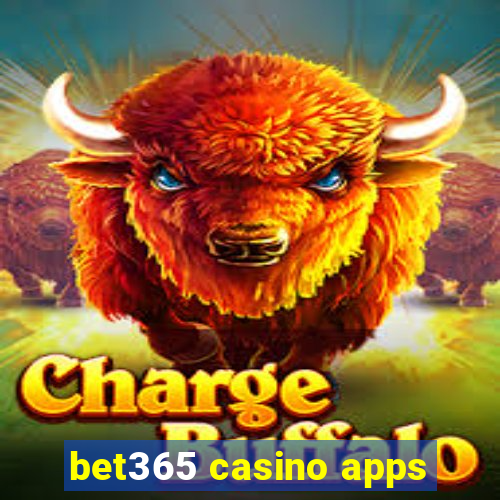 bet365 casino apps