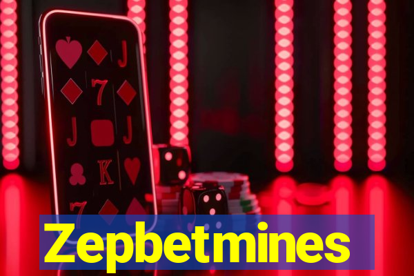 Zepbetmines