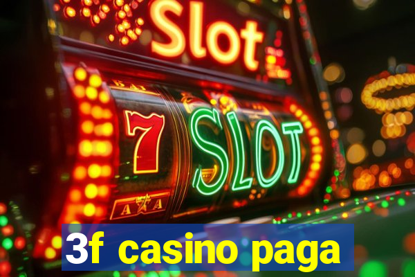 3f casino paga