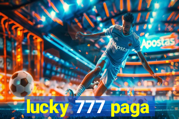 lucky 777 paga