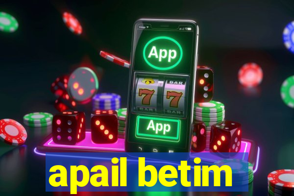 apail betim