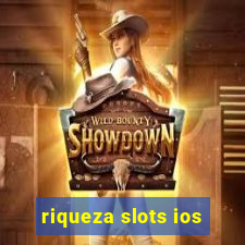 riqueza slots ios