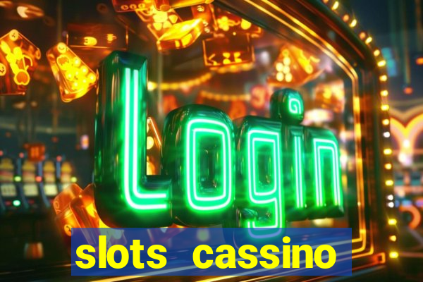 slots cassino pagando no cadastro