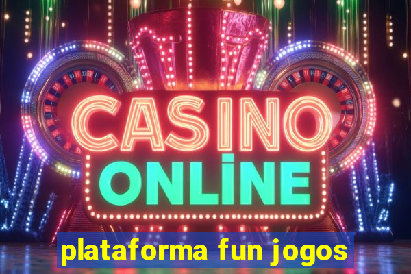 plataforma fun jogos