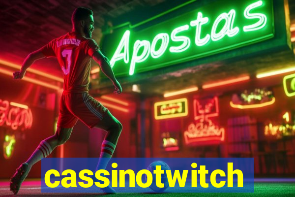 cassinotwitch