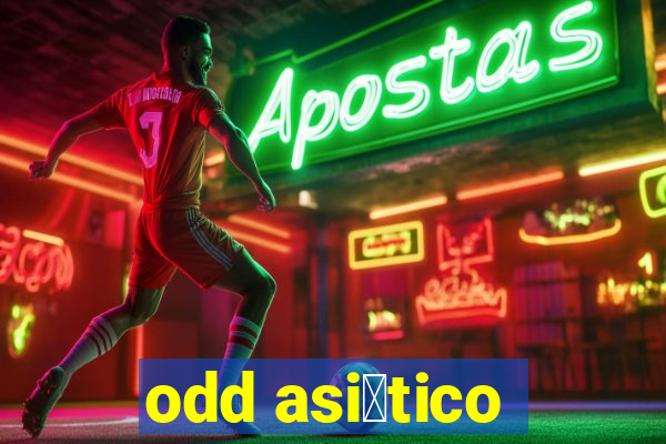 odd asi谩tico